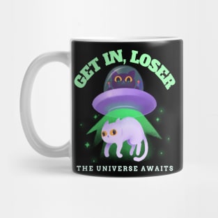 get in loser - alien cat Mug